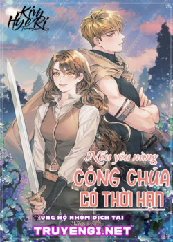 [Novel] Nếu Yêu Nàng Công Chúa Có Thời Hạn